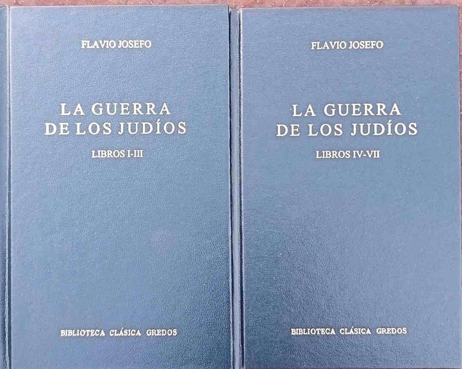 La guerra de los judíos Obra completa 2 Tomos Tomo I libros I- iii Tomo II Libros IV- VII | 187890 | Josefo, Flavio/J. M. ª Nieto Ibáñez, Introducción, traducción y notas/Revisada por F. J. Gómez Espelosín