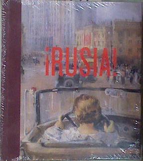 ¡Rusia! OBRAS DE LA EXPOSICIÓN novecientos años de obras maestras y colecciones magistrales | 181797 | VVAA