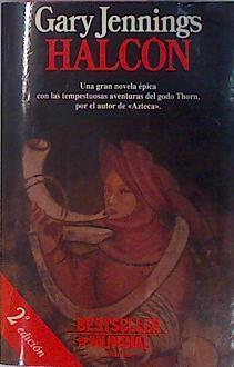 Halcon  Una gran novela épca con las tempestuosas aventuras del godo Thorn | 438 | Jennings Gary