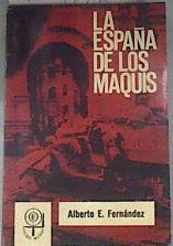 La España de los maquís | 180717 | Alberrto E. Fernadez