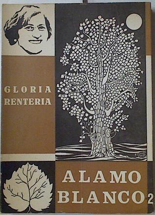 Alamo blanco. Tomo 2 | 78104 | Rentería Arana, M. Gloria/Carlos Gonzalez Echegaray ( Prologo)/José Maria Aspiunza Dibujos)