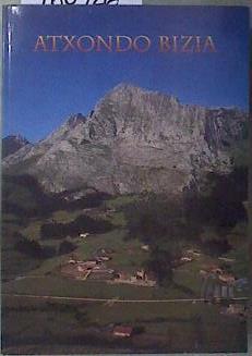 Atxondo bizia Guia del Valle de Atxondo Ekolan | 180726 | VVAA, Ayuntamiento de Atxondo
