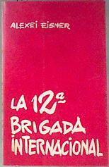 La Duodécima Brigada Internacional | 110410 | Eisner, Alexei