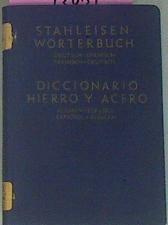 Diccionario Hierro Y Acero Aleman/ Español Deutsch/ Spanisch Stahleisen Worterbuch | 53410 | Instituto del Hierro y el Acero, Verein Deutscher Eisenhuttenleute