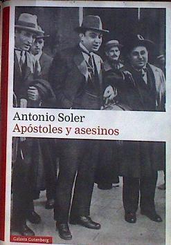 Apóstoles y asesinos | 184030 | Soler, Antonio (1956-)