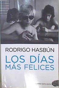 Los días más felices | 149773 | Hasbún, Rodrigo (1981- )