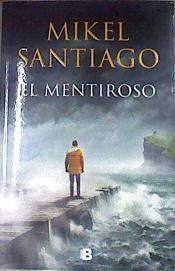 El mentiroso | 177213 | Santiago Garaikoechea, Mikel (1975-)