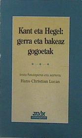 Kant eta Hegel: gerra eta bakeaz gogoetak | 148978 | Kant, Immanuel/Hegel, Georg Wilhelm Friedrich