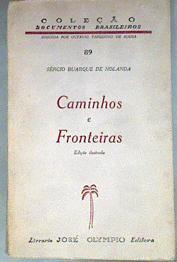 Caminhos e Fronteiras (Em Portuguese do Brasil) | 181066 | Sérgio Buarque De Holanda/Dirigida por  Octavio Arquinio de Sousa