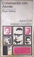 Conversación con Allende Logrará Chile implantar el socialismo? | 181450 | Debray Régis