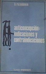 Anticoncepción:Indicaciones y Contraindicaciones | 176488 | H. Rozenbaum