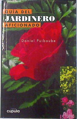 Guía del jardinero aficionado | 72452 | Puiboube, Daniel