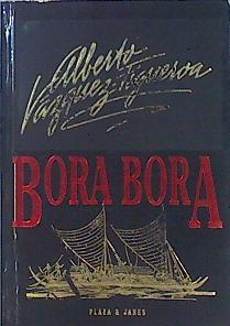 Bora Bora | 28999 | Vazquez Figueroa, Alberto