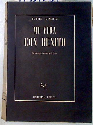 Mi vida con Benito | 70151 | Mussolini, Rachele