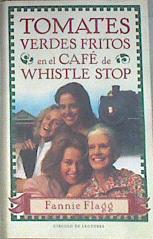 Tomates Verdes Fritos En El Cafe De Whistle Stop | 27663 | Flagg Fannie