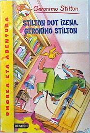 Stilton dut izena Geronimo Stilton | 70204 | Stilton, Gerónimo