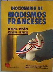 Diccionario de modismos franceses: francés-español, español-francés | 184465 | Lavanant, María Teresa/Fernández, Adela