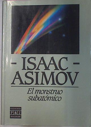 El Monstruo Subatómico | 56438 | Asimov Isaac