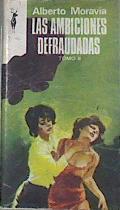 Las Ambiciones defraudadas tomo II | 176115 | Alberto Moravia