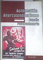 Autogestión y anarcosindicalismo en la España revolucionaria: análisis y críticas, 1931-2005 | 179679 | Mintz, Frank