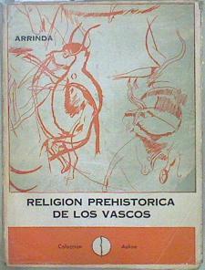 Religión prehistórica de los vascos | 86133 | Arrinda Albisu, Anastasio