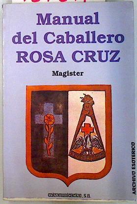 Manual del caballero Rosa Cruz | 134671 | Magister