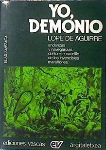 Yo Demonio Lope De Aguirre | 1369 | Amezaga Elias