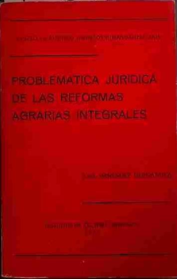 Problemática Jurídica De Las Reformas Agrarias Integrales | 40937 | Menéndez Hernández, José