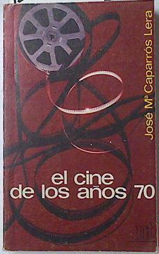 El cine de los años 70 | 127778 | Caparrós Lera, José María