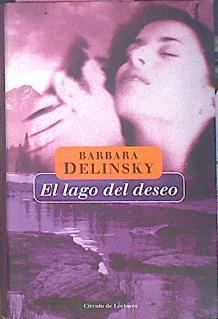 El Lago Del Deseo | 14259 | Delinsky Barbara