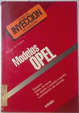 Modelos Opel Guias De Inyección De Gasolina Equipos Datos Técnicos De Ajuste Y Puesta | 65506 | Castro Miguel De