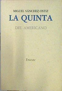 La Quinta Del Americano | 44796 | Sánchez-Ostiz Miguel