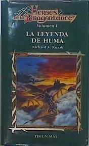 La Leyenda De Huma Héroes   De La Dragonlance I | 43158 | Knaak, Richard A