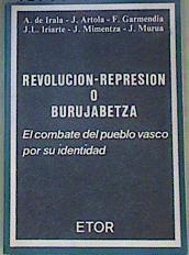 Revolución-represión o Burujabetza Combate del Pueblo Vasco por su identidad, el | 93197 | de Irala, A/Artola, J/Garmendia, F/Iriarte, J L/Mimentza, J/Murua, J