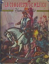 La Conquista De Méjico | 44775 | Hernán Cortés