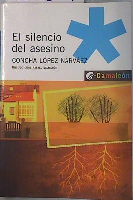 El silencio del asesino | 134301 | López Narváez, Concha/Rafael Salmerón ( Ilustrador)