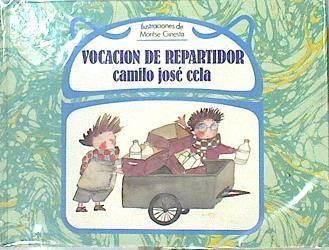 Vocación De Repartidor | 43926 | Cela Camilo José/Montse Ginesta ( Ilustraciones )