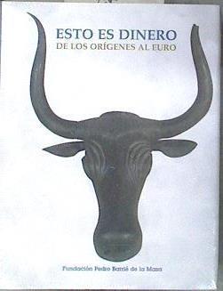 Esto es dinero: de los origenes al Euro | 181626 | VVAA