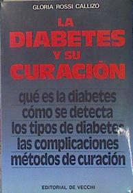 La Diabetes y su curación | 139996 | Rossi Callizo, Gloria