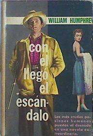 Con Él Llego El Escandalo | 47303 | Humphrey William