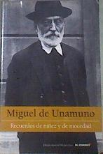 Miguel de Unamuno Recuerdos de niñez y de moceda | 176555 | Miguel de Unamuno