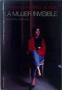 Mujer invisible, disfrutar la madurez | 147083 | Martínez-Bordiú, Carmen