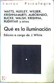 Que Es La Iluminación Exploraciones En La Senda Espiritual | 50458 | White John Edición De