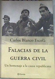 Falacias de la guerra civil | 178955 | Blanco Escolá, Carlos