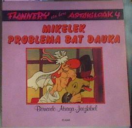 Mikelek problema bat dauka | 69732 | Atxaga, Bernardo/Jaizkibel ( Ilustrador )