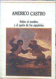 Sobre El Nombre Y El Quién De Los Españoles | 44535 | Castro Américo