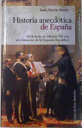 Historia anecdótica de España | 71205 | Alarcón Benito, Juan