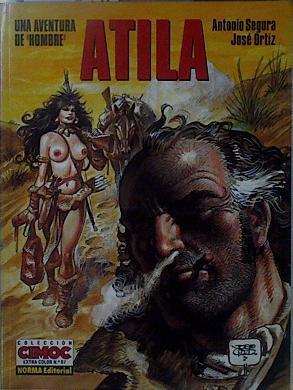 Atila Una Aventura de Hombre | 148331 | Segura, Antonio/Ortiz, José (Ortiz Moya)