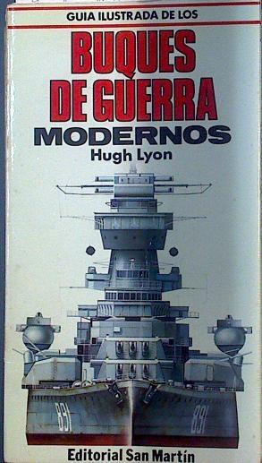 Guia Ilustrada De Los Modernos Buques De Guerra | 9428 | Lyon Hugh