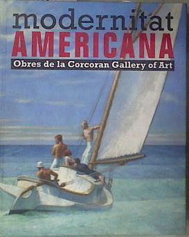 Modernitat americana  obres de la Corcoran Gallery of Art | 183321 | Milla, Martina/VVAA